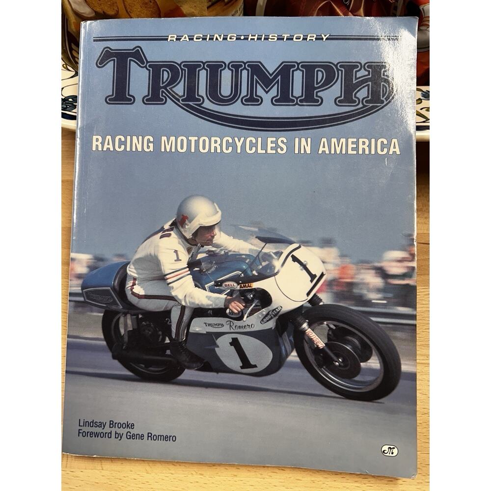 TRIUMPH RACING MOTORCYCLES IN AMERICA By Lindsay Brooke & A. Lindsay Brooke